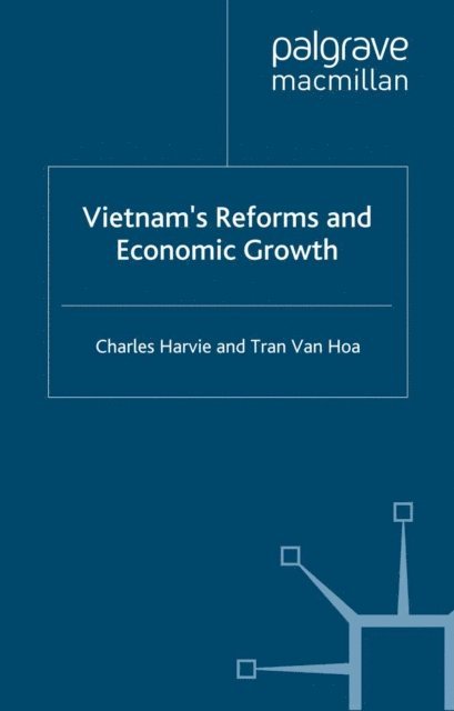 T. Van Hoa, C. Harvie - Vietnam's Reforms and Economic Growth, E-bok