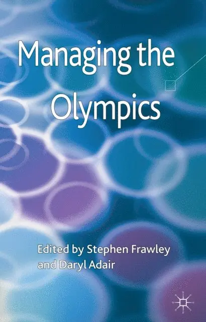 D. Adair, S. Frawley - Managing the Olympics, E-bok. Tillgänglighet: Lägg i varukorg