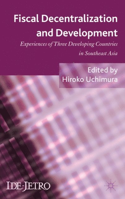 H. Uchimura - Fiscal Decentralization and Development, E-bok