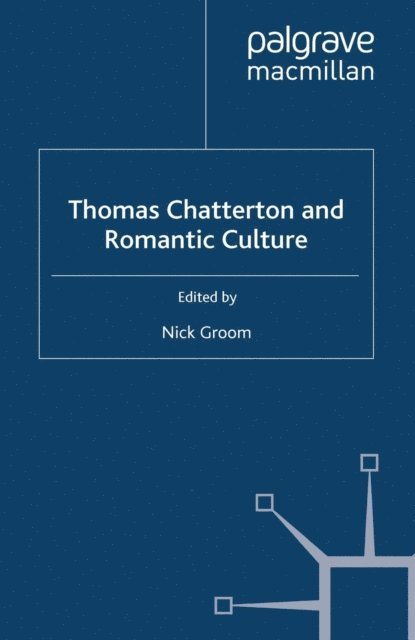 N. Groom - Thomas Chatterton and Romantic Culture, E-bok