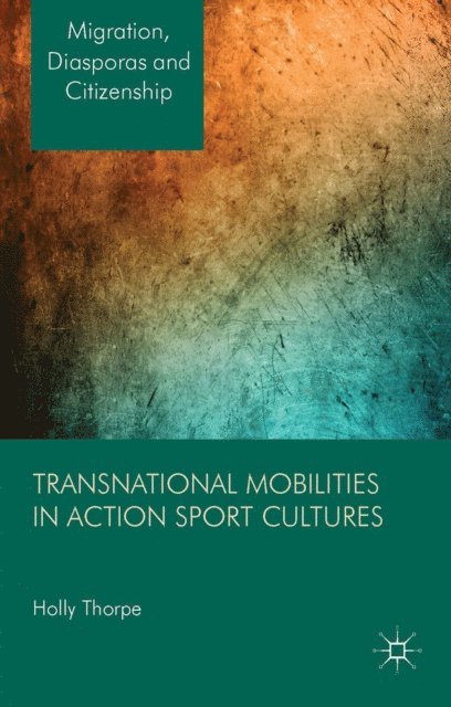 H. Thorpe - Transnational Mobilities in Action Sport Cultures, E-bok