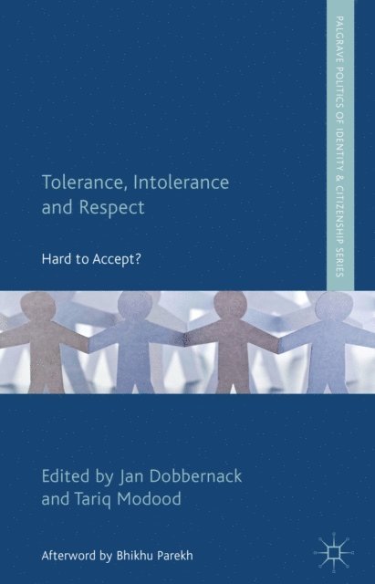 T. Modood, J. Dobbernack - Tolerance, Intolerance and Respect, E-bok