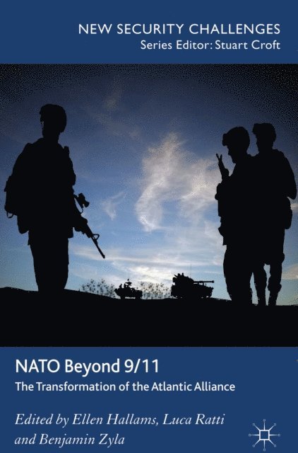 B. Zyla, L. Ratti, E. Hallams - NATO Beyond 9/11, E-bok