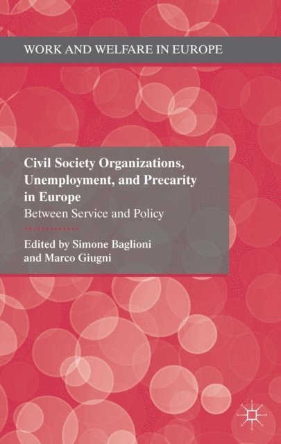 Simone Baglioni, M. Giugni - Civil Society Organizations, Unemployment, and Precarity in Europe, E-bok