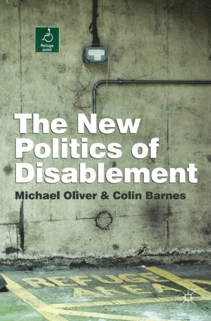 Michael Oliver, Colin Barnes - New Politics of Disablement, E-bok