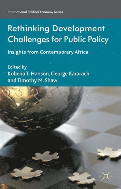 T. Shaw, G. Kararach, K. Hanson - Rethinking Development Challenges for Public Policy, E-bok