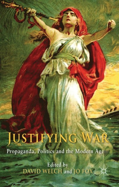 J. Fox, D. Welch - Justifying War, E-bok