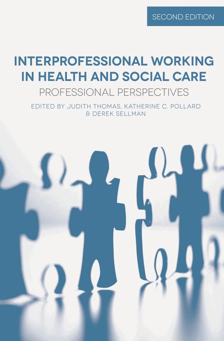 Judith Thomas, Katherine Pollard, Derek Sellman - Interprofessional Working in Health and Social Care, Häftad