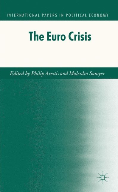 M. Sawyer, P. Arestis - Euro Crisis, E-bok