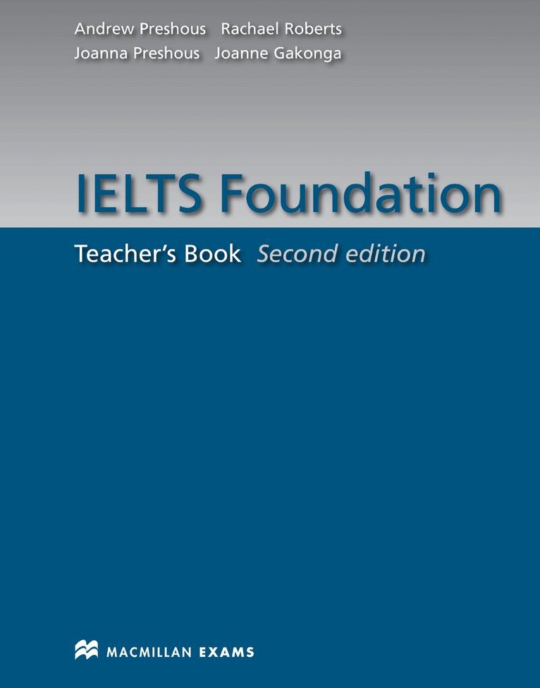 Andrew Preshous, Rachael Roberts, Joanna Preshous, Joanne Gakonga - IELTS Foundation Second Edition Teacher's Book, Häftad