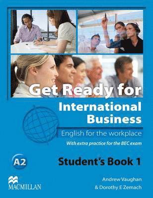 Dorothy Zemach, Andrew Vaughan - Get Ready For International Business 1 Student's Book [BEC], Häftad. Tillgänglighet: Tillfälligt slut