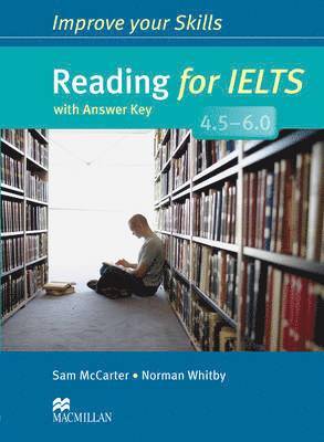 Sam McCarter, Norman Whitby - Improve Your Skills: Reading for IELTS 4.5-6.0 Student's Book with key, Häftad. Tillgänglighet: Tillfälligt slut