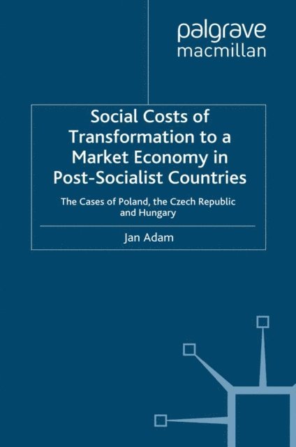 J. Adam - Social Costs of Transformation to a Market Economy in Post-Socialist Countries, E-bok