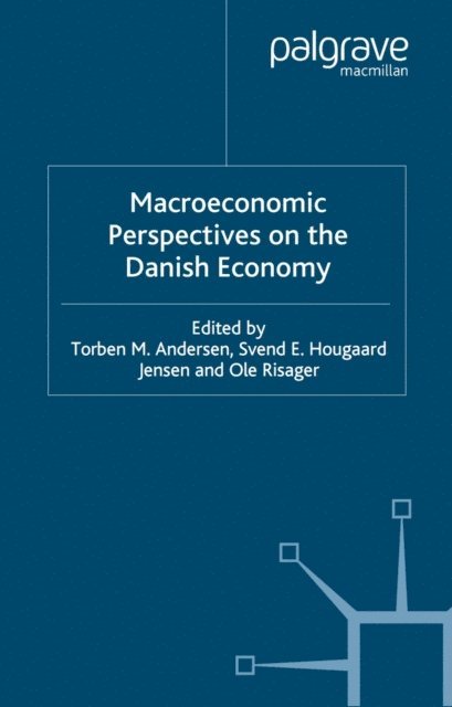 O. Risager, S. Jensen, T. Andersen - Macroeconomic Perspectives on the Danish Economy, E-bok