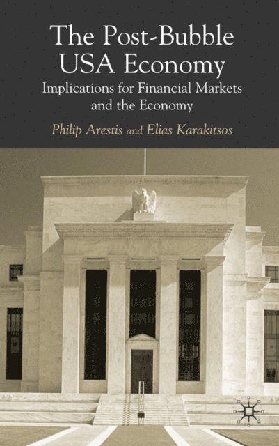E. Karakitsos, P. Arestis - Post-Bubble US Economy, E-bok