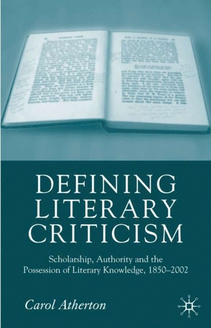 Carol Atherton - Defining Literary Criticism, E-bok