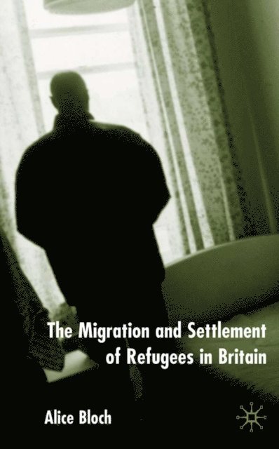 A. Bloch - Migration and Settlement of Refugees in Britain, E-bok