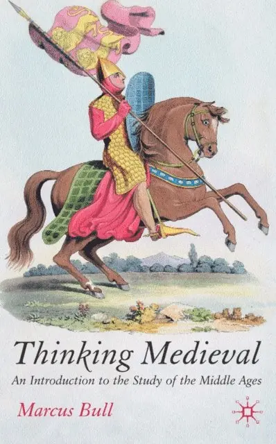 M. Bull - Thinking Medieval, E-bok. Tillgänglighet: Lägg i varukorg