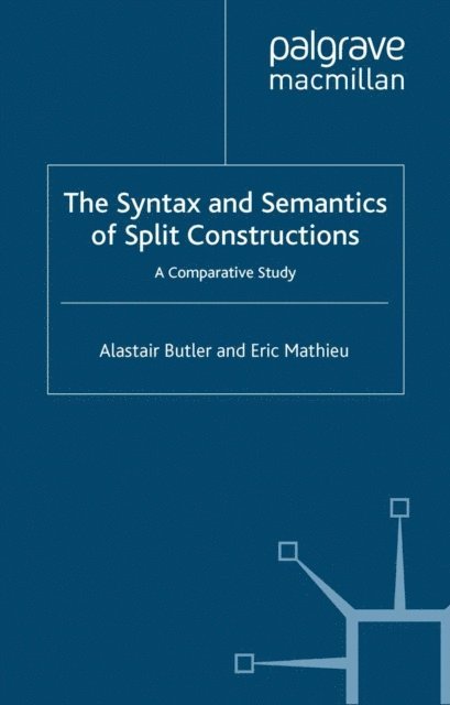 E. Mathieu, A. Butler - Syntax and Semantics of Split Constructions, E-bok