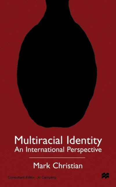 M. Christian - Multiracial Identity, E-bok