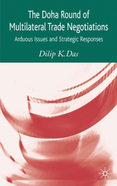 D. Das - Doha Round of Multilateral Trade Negotiations, E-bok