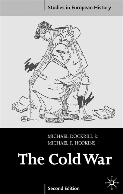 Michael Dockrill, Michael F. Hopkins - Cold War 1945-91, E-bok