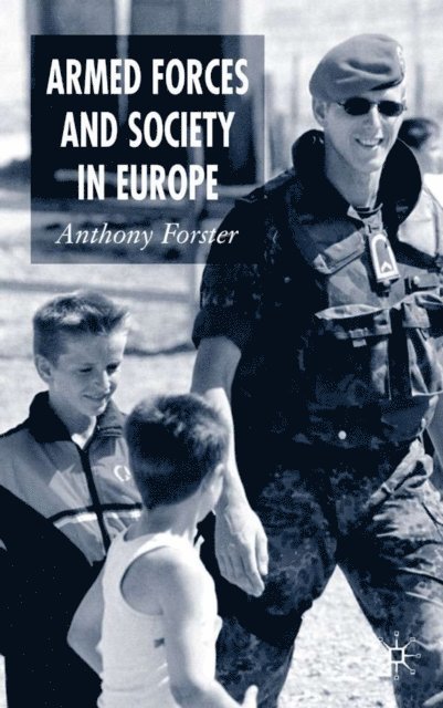 A. Forster - Armed Forces and Society in Europe, E-bok