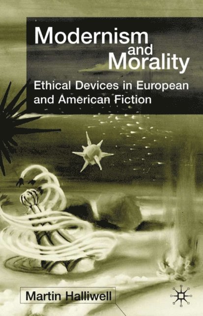 M. Halliwell - Modernism and Morality, E-bok