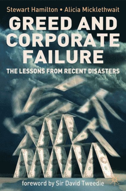 A. Micklethwait, S. Hamilton - Greed and Corporate Failure, E-bok