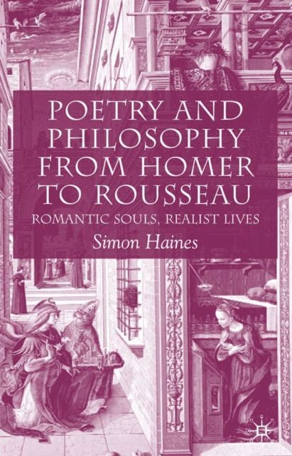 S. Haines - Poetry and Philosophy from Homer to Rousseau, E-bok
