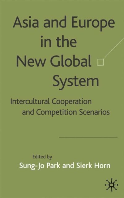 S. Horn, S. Park - Asia and Europe in the New Global System, E-bok