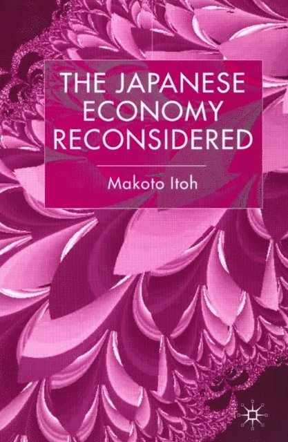 M. Itoh - Japanese Economy Reconsidered, E-bok