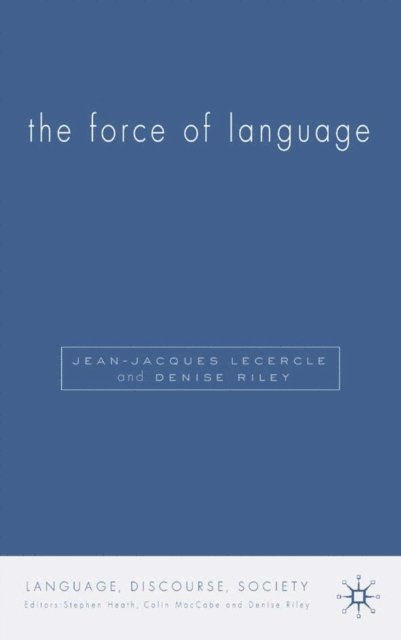 J. Lecercle, D. Riley - Force of Language, E-bok