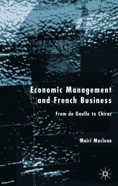 M. Maclean - Economic Management and French Business, E-bok