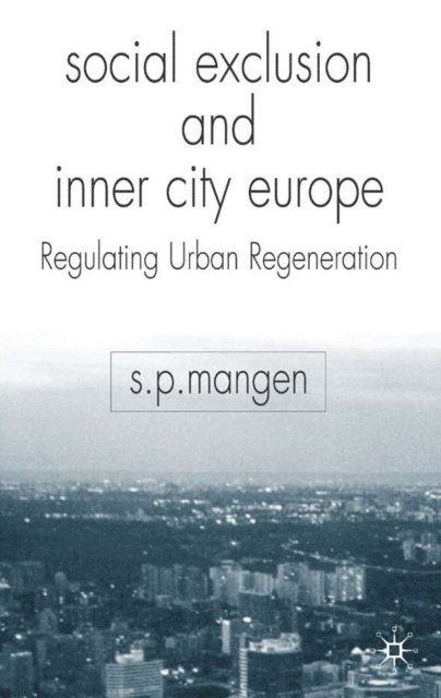 S. Mangen - Social Exclusion and Inner City Europe, E-bok