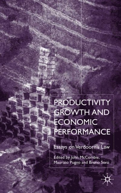 B. Soro, M. Pugno, J. McCombie - Productivity Growth and Economic Performance, E-bok