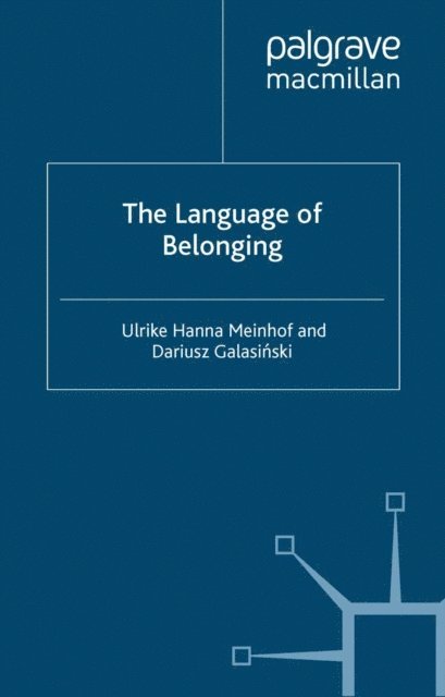 D. Galasinski, U. Meinhof - Language of Belonging, E-bok