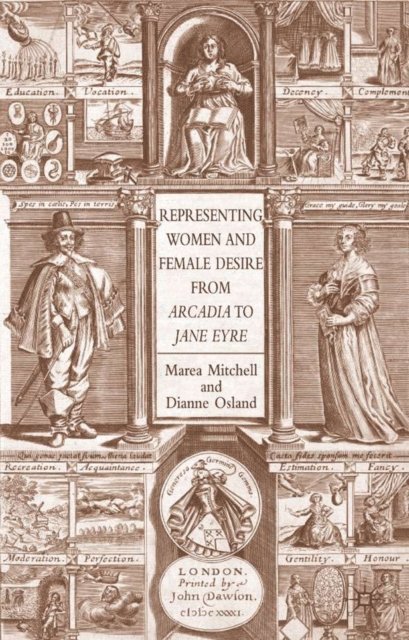 Dianne Osland, Marea Mitchell - Representing Women and Female Desire From Arcadia to Jane Eyre, E-bok