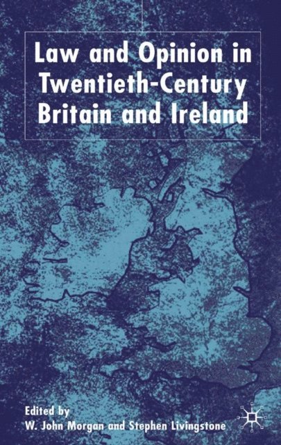 S. Livingstone, W. Morgan - Law and Opinion in Twentieth-Century Britain and Ireland, E-bok