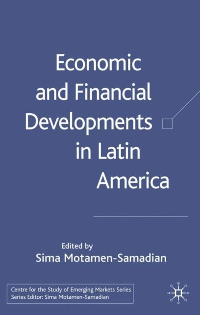 S. Motamen-Samadian - Economic and Financial Developments in Latin America, E-bok