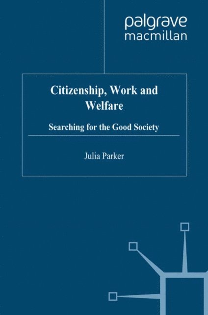 Julia Parker - Citizenship, Work and Welfare, E-bok