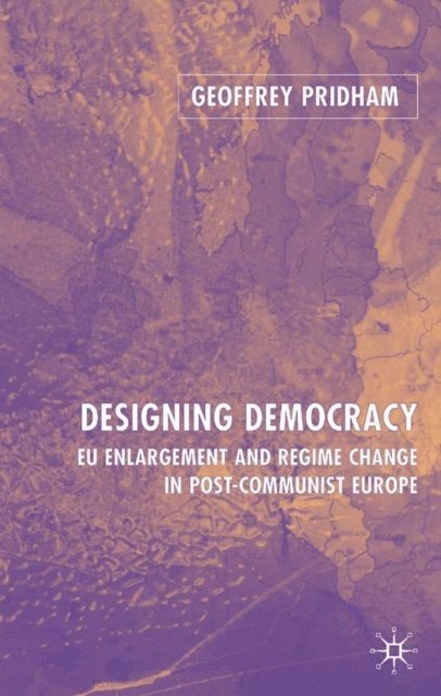 G. Pridham - Designing Democracy, E-bok