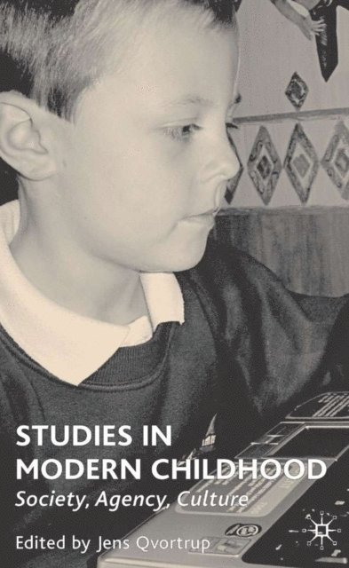 J. Qvortrup - Studies in Modern Childhood, E-bok