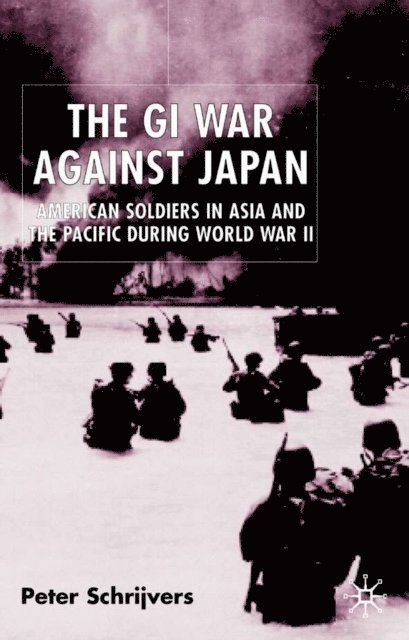 P. Schrijvers - GI War Against Japan, E-bok. Tillgänglighet: Lägg i varukorg