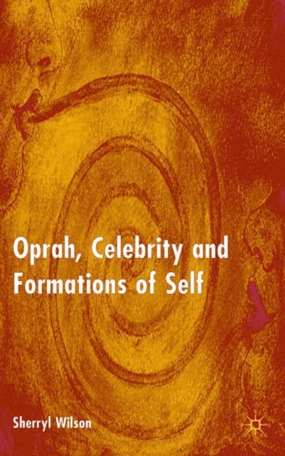 S. Wilson - Oprah, Celebrity and Formations of Self, E-bok