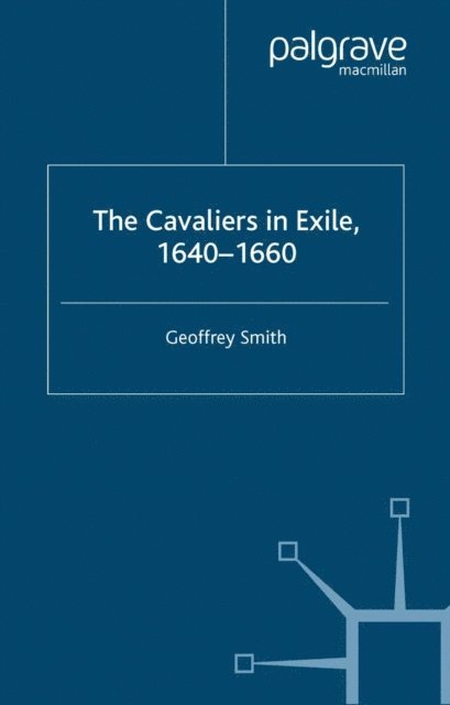 G. Smith - Cavaliers in Exile 1640-1660, E-bok