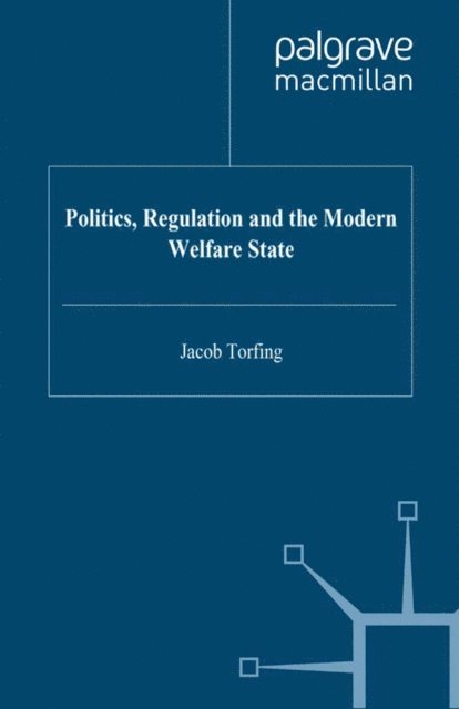 J. Torfing - Politics, Regulation and the Modern Welfare State, E-bok