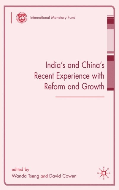 D. Cowen, W. Tseng - India's and China's Recent Experience with Reform and Growth, E-bok