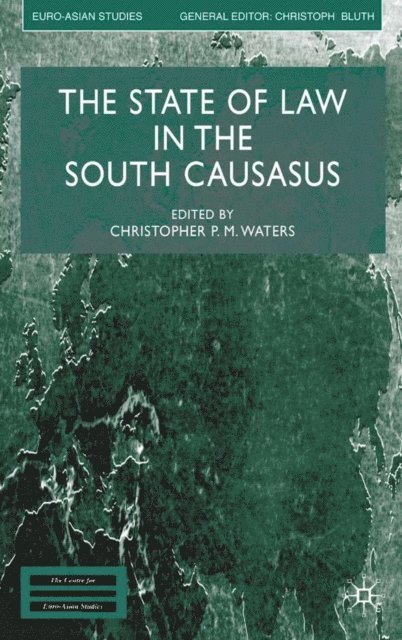 C. Waters - State of Law in the South Caucasus, E-bok