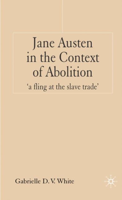 G. White - Jane Austen in the Context of Abolition, E-bok